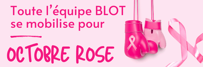 Octobre Rose et BLOT